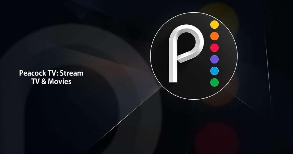 How to Download and Use the Peacock TV App