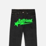 Badfriend jeans
