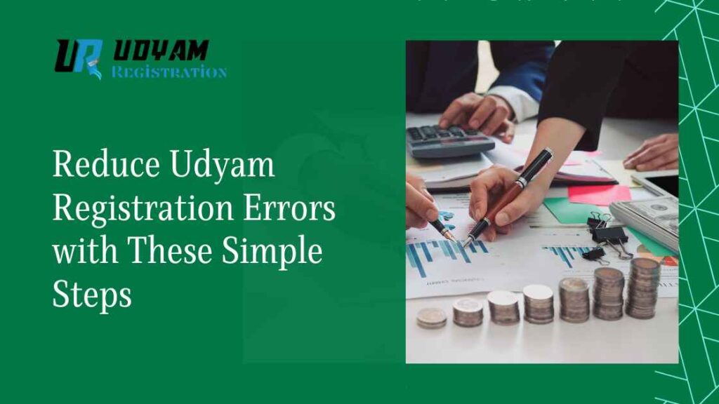 Reduce Udyam Registration Errors with These Simple Steps