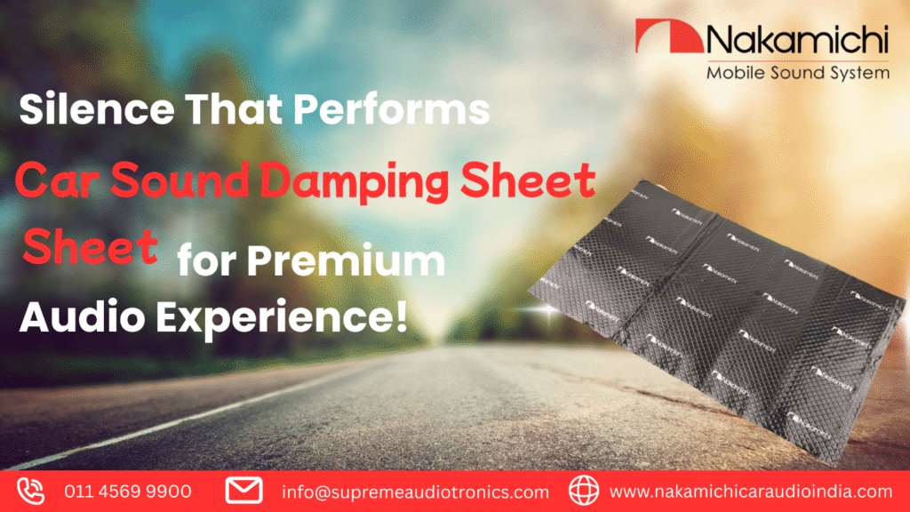 Silence That Performs – Car Sound Damping Sheet for Premium Audio Experience!