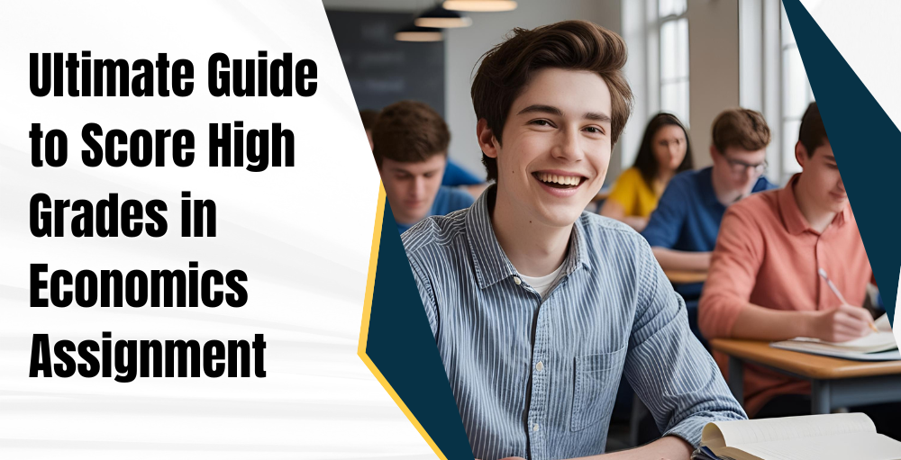 Ultimate-Guide-to-Score-High-Grades-in-Economics-Assignmen